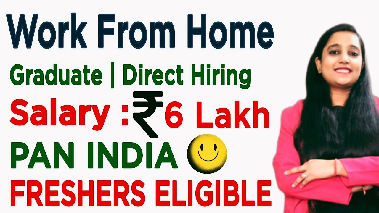 Work From Home Jobs 2021 | Salary : 6 Lakh | Graduate | Pan India | Fresher Jobs |  Work From Home
