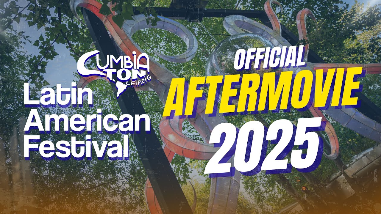 Latin American Festival 2025 | Cumbiaton Leipzig | Aftermovie 1.0