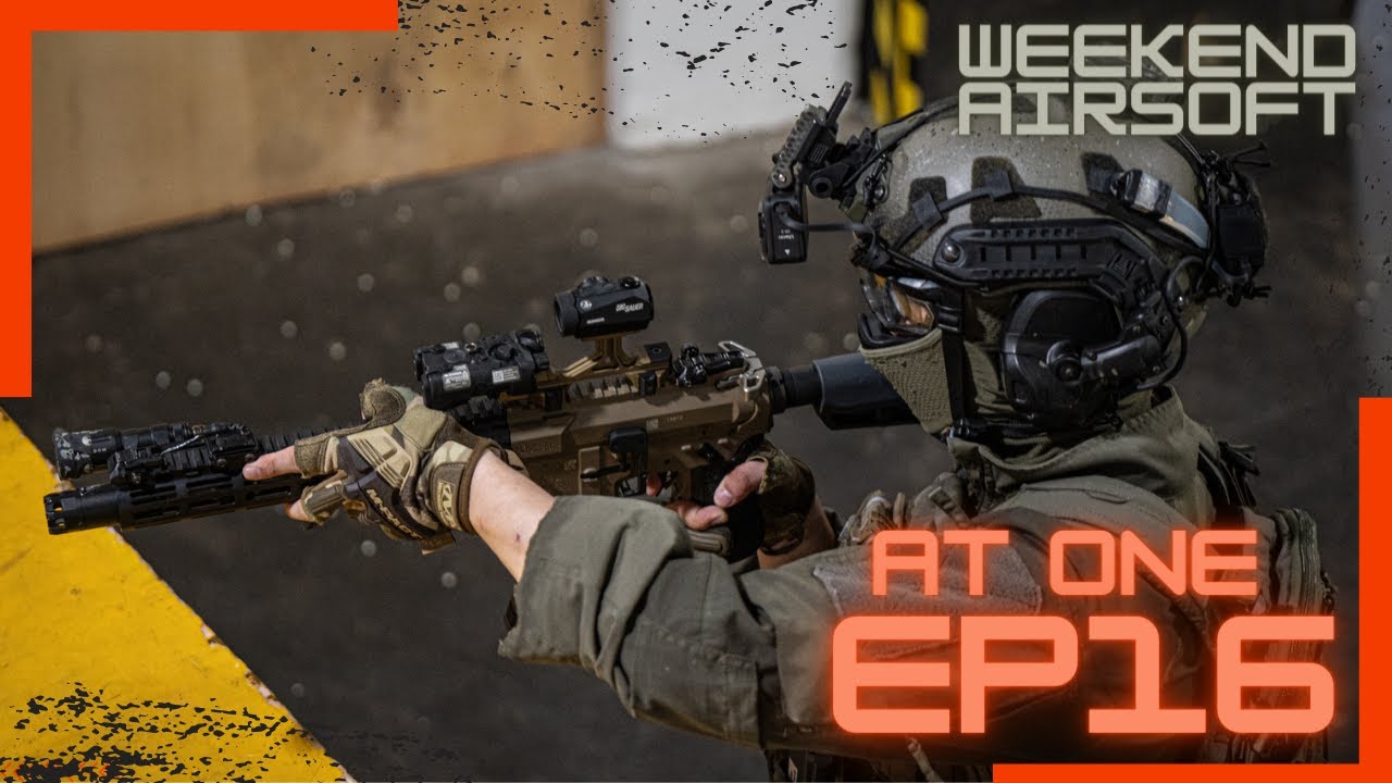 Weekend Airsoft EP16  | At One Airsoft Field | A-Plus N4