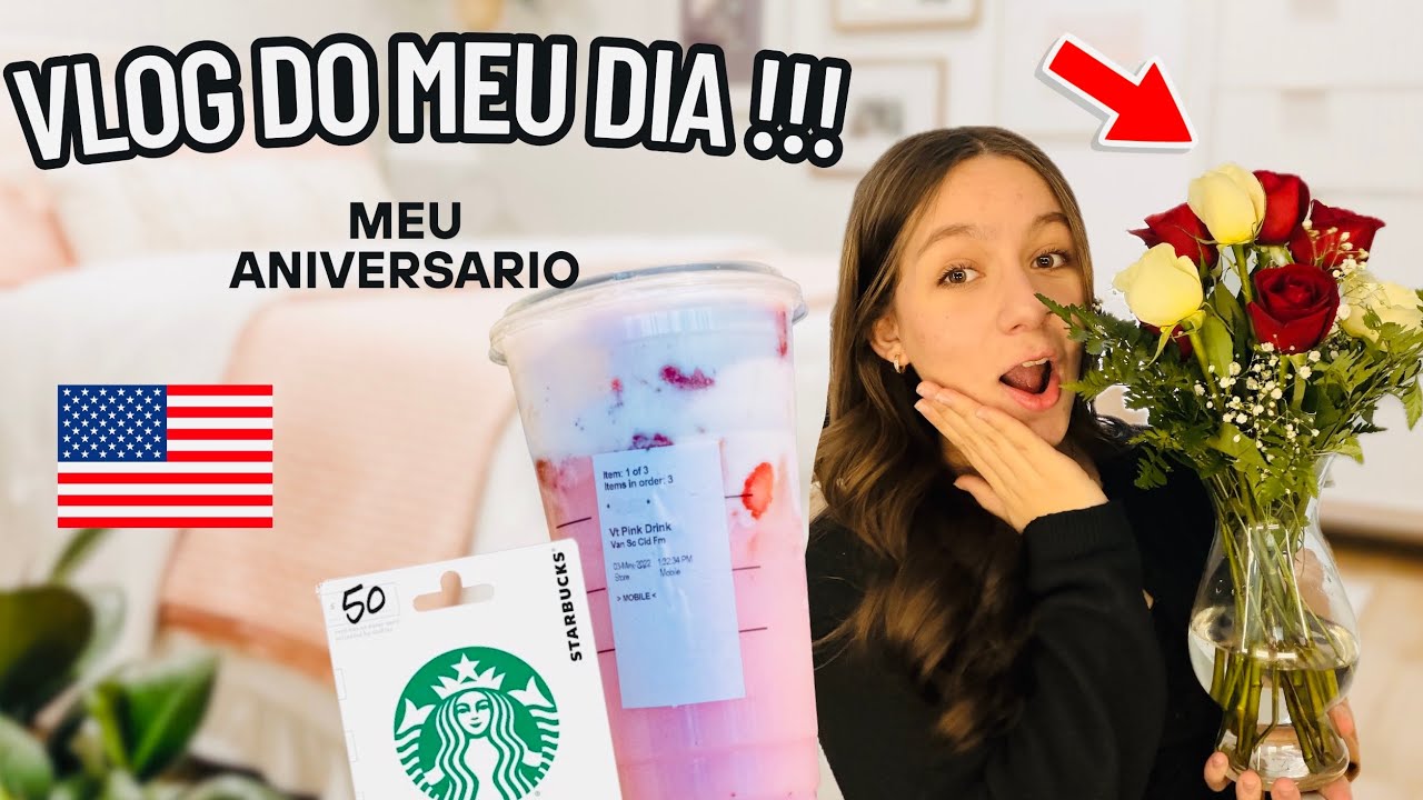 😱 Meu Aniversário Foi ASSIM… Starbucks, McDonald’s e EU GANHEI FLORES 💐✨