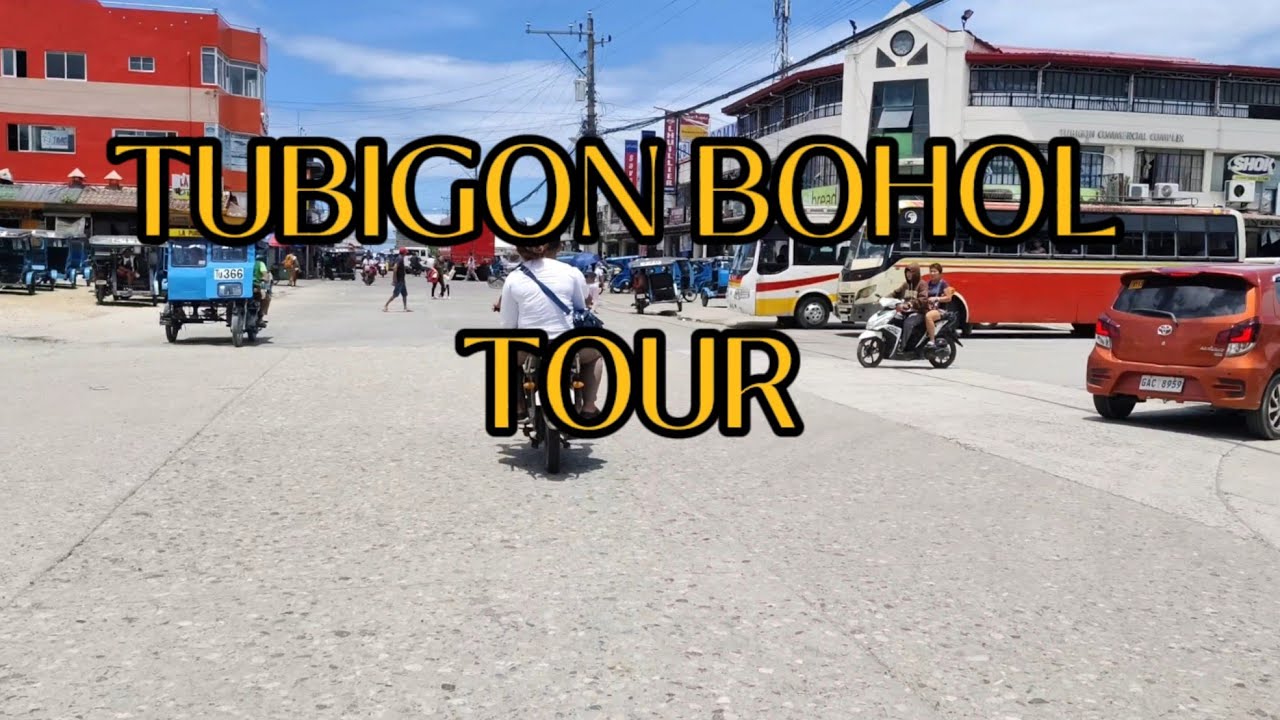TUBIGON BOHOL ,,,TOWN TOUR.....