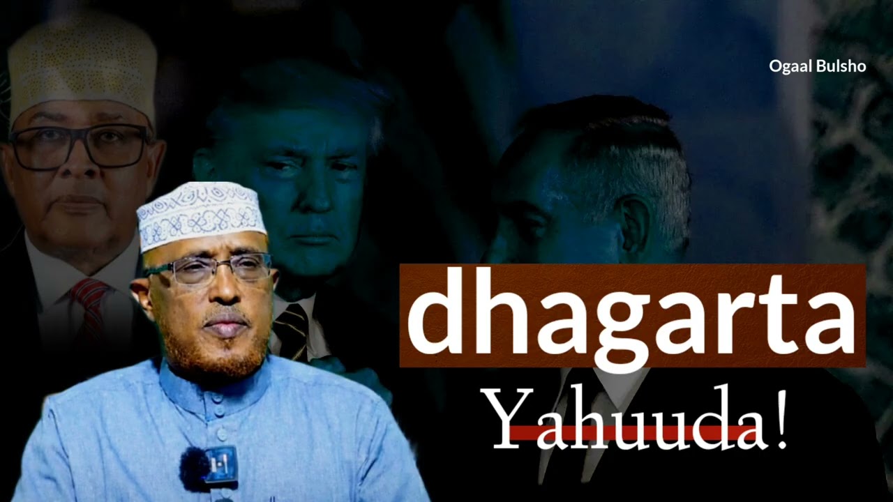 Dhagarta weyn ee yahuuda || Sheekh Dirir