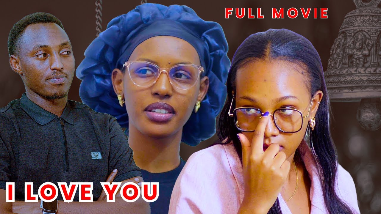I STILL LOVE YOU😍💖 / JEALOUS BEST FRIEND💔/ RWANDAN FULL MOVIE