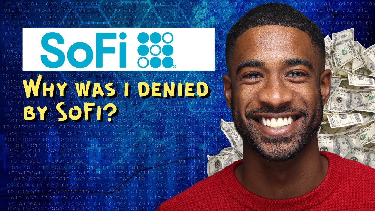 Why was i denied by SoFi