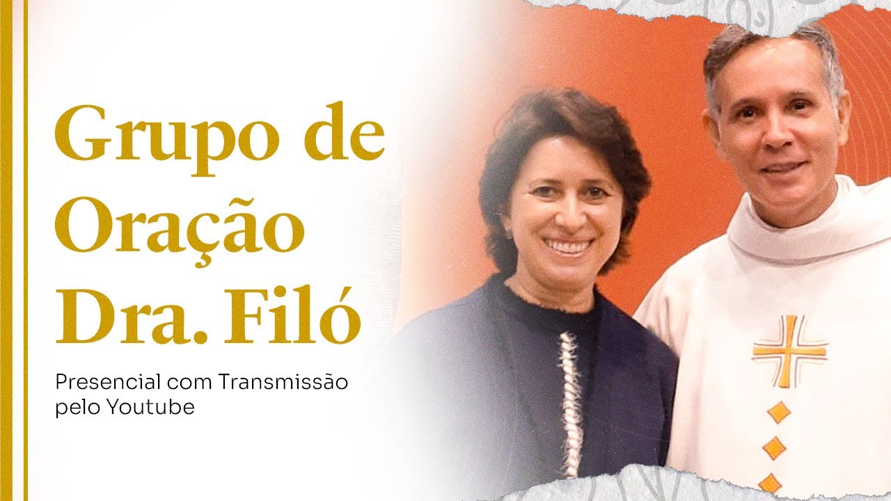 Grupo de Oração | Padre Alexandre Fernandes e Dra.Filó - 02/12/2025
