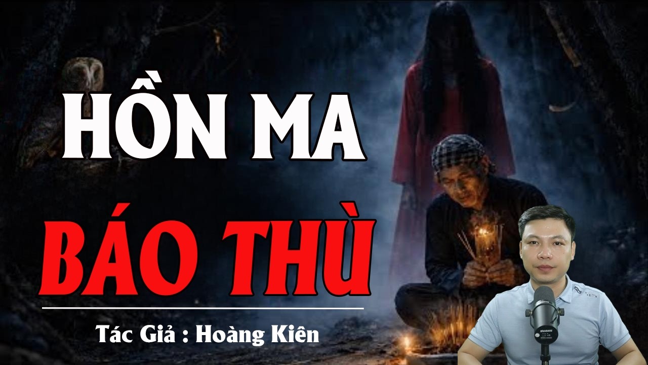 HỒN MA BÁO THÙ | Truyện Ma Kinh Dị - Tuyển Tập Truyện Ma Đình Soạn Hay 2026