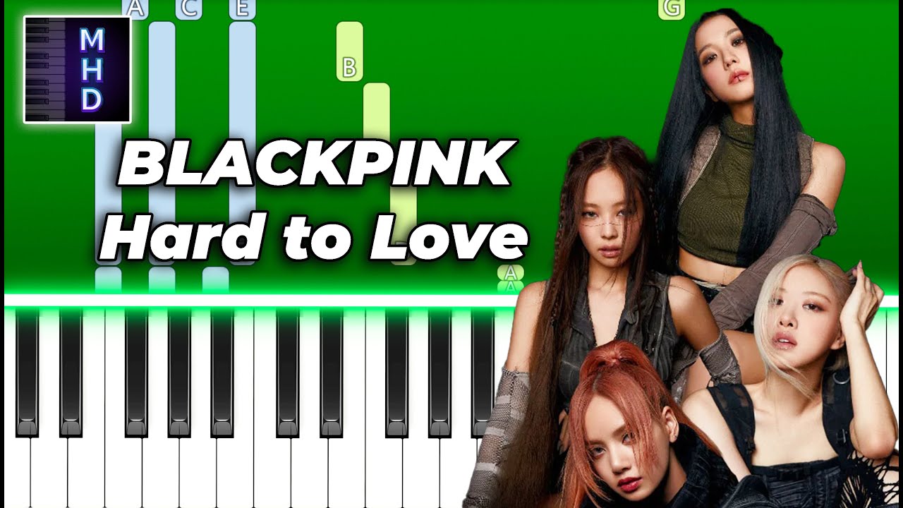 BLACKPINK - Hard to Love - Piano Tutorial