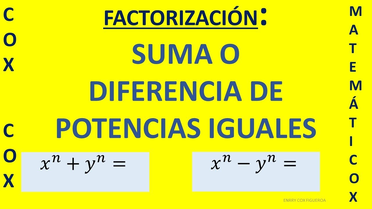 60) SUMA O DIFERENCIA DE POTENCIAS IGUALES