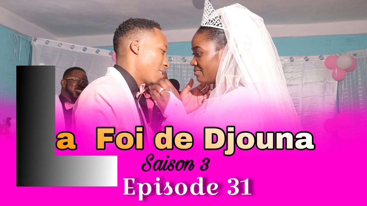 La Foi de Djouna Saison 3 ( Episode 31) Feyton Ayisyen 2023( mariage la sanble ap kraze