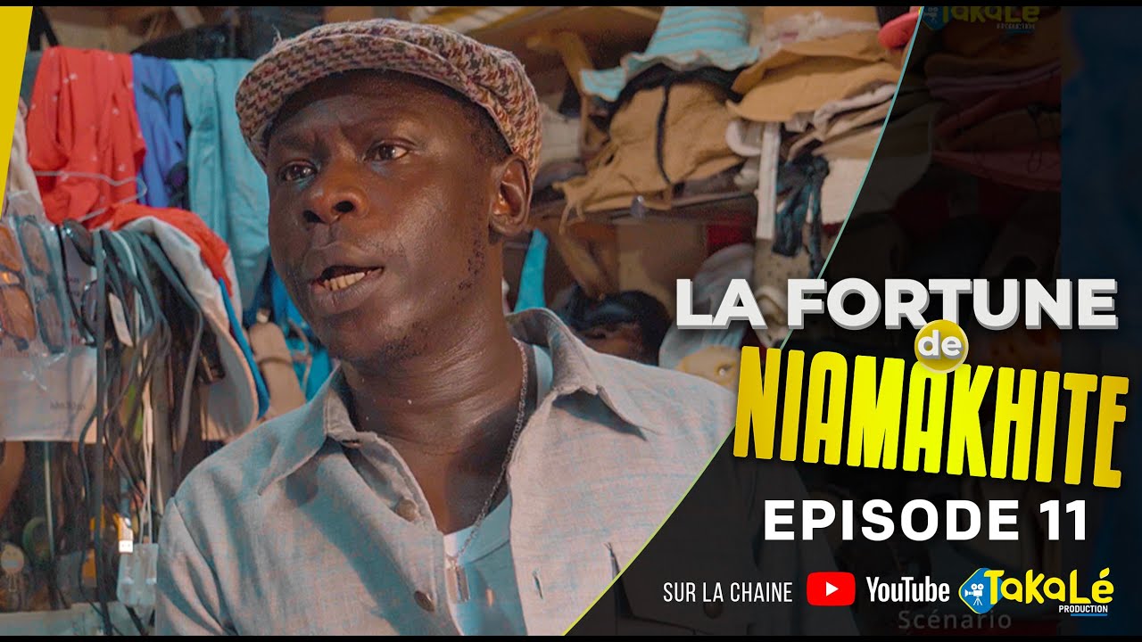 LA FORTUNE DE NIAMAKHITE EPISODE  11 ( saison 1 )