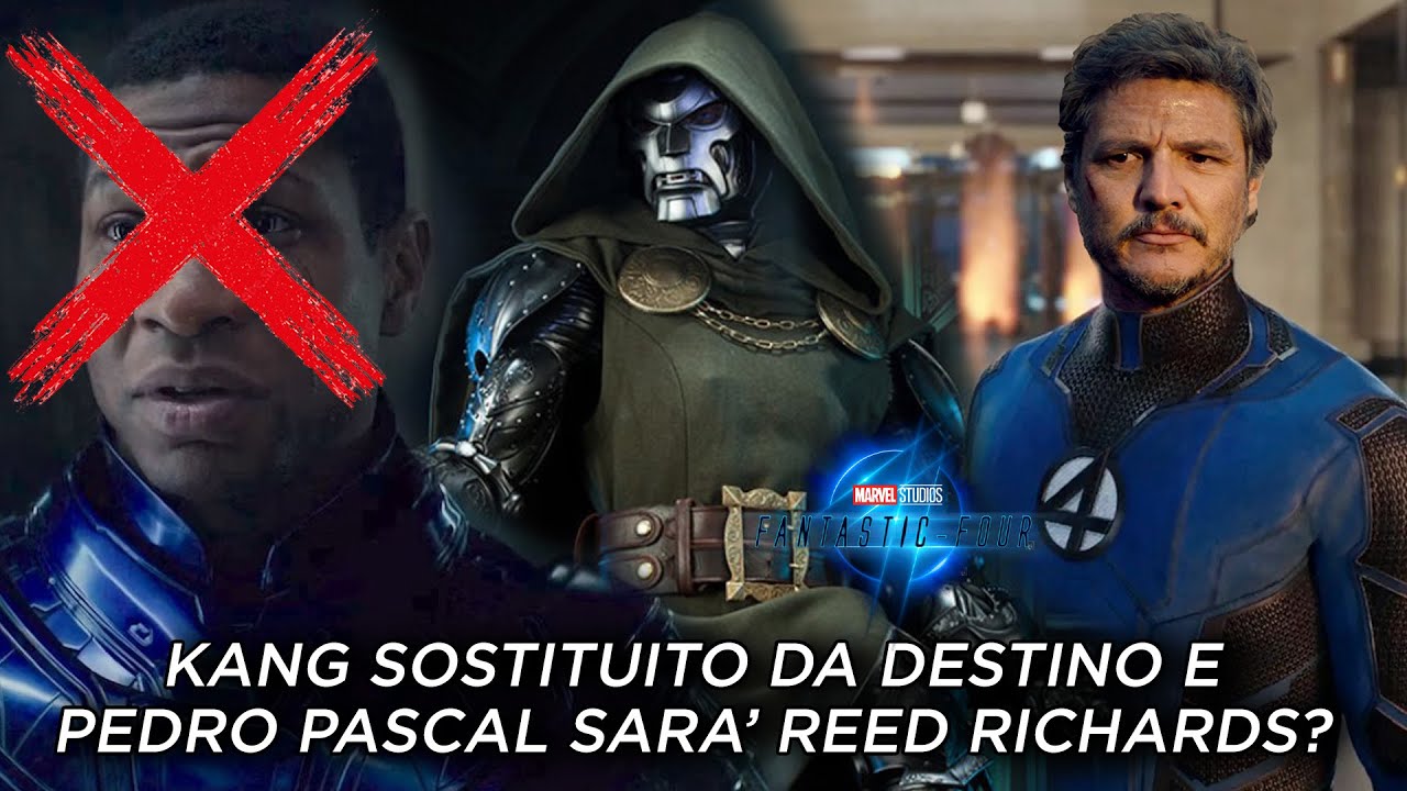 KANG sostituito da DESTINO, KANG DINASTY CANCELLATO  e PEDRO PASCAL sarà REED RICHARDS?