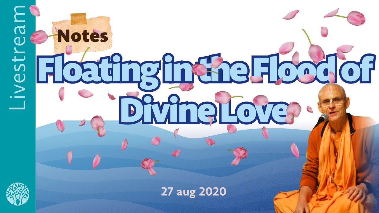 Notes || Floating in the Flood of Divine Love - Livestream, 27 aug 2020
