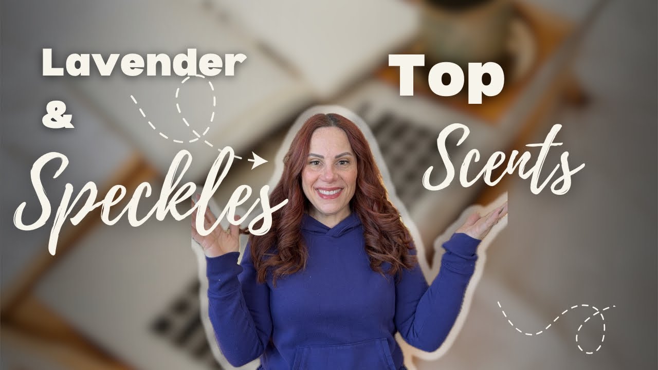 Lavender & Speckles ~ My Top Scents #vendorwax 