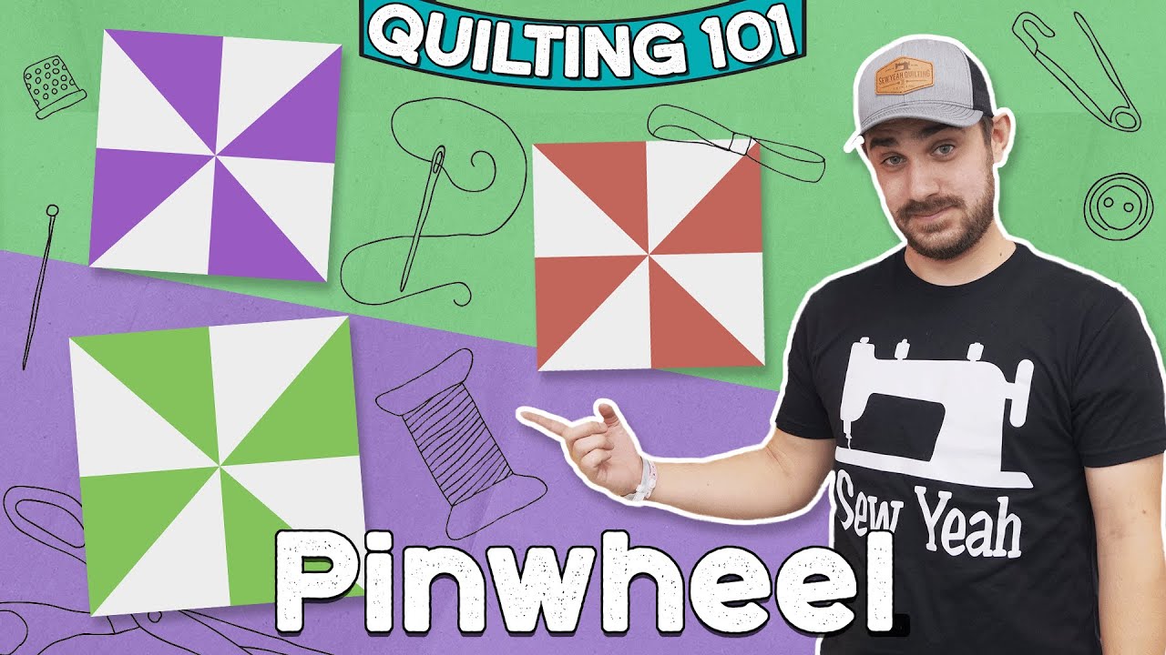 The Pinwheel! | Quilting 101