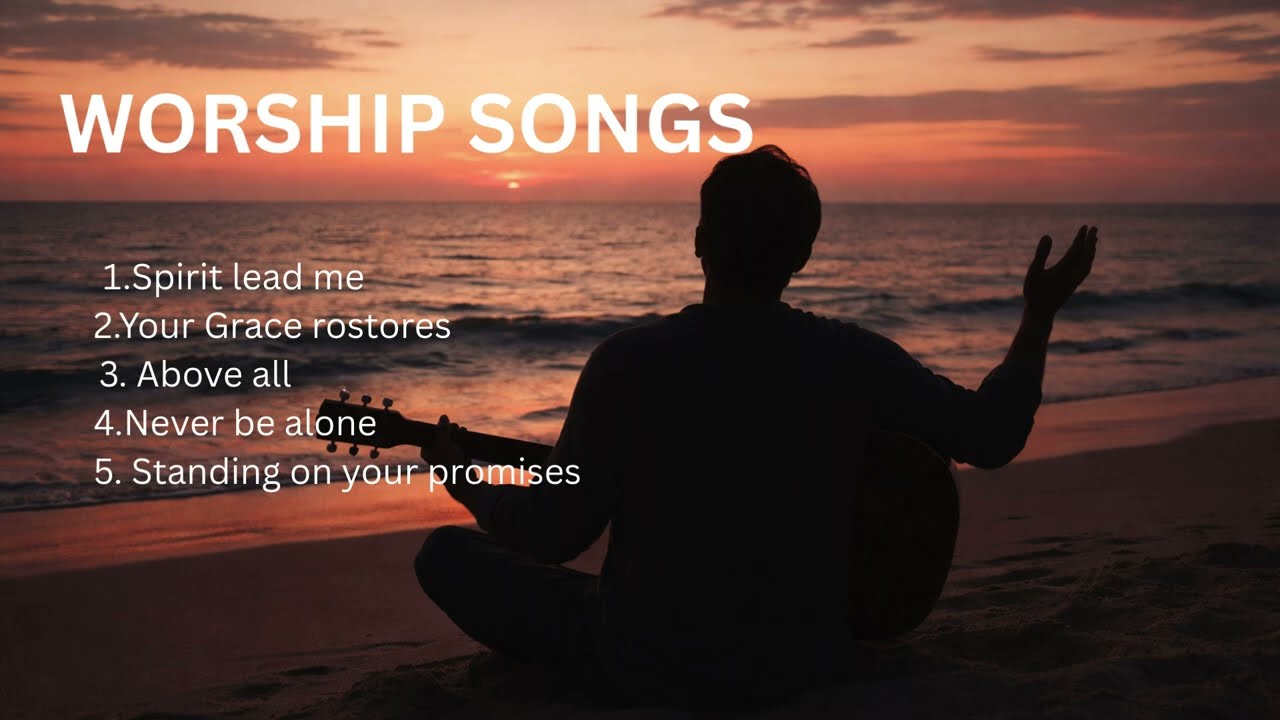 Best powerful worship Songs