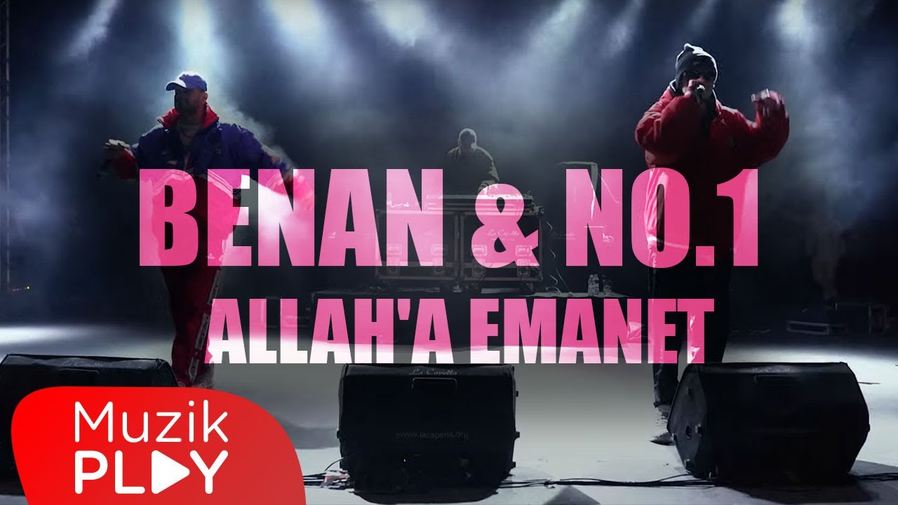 Benan & No.1 - Allah'a Emanet (Official Video)