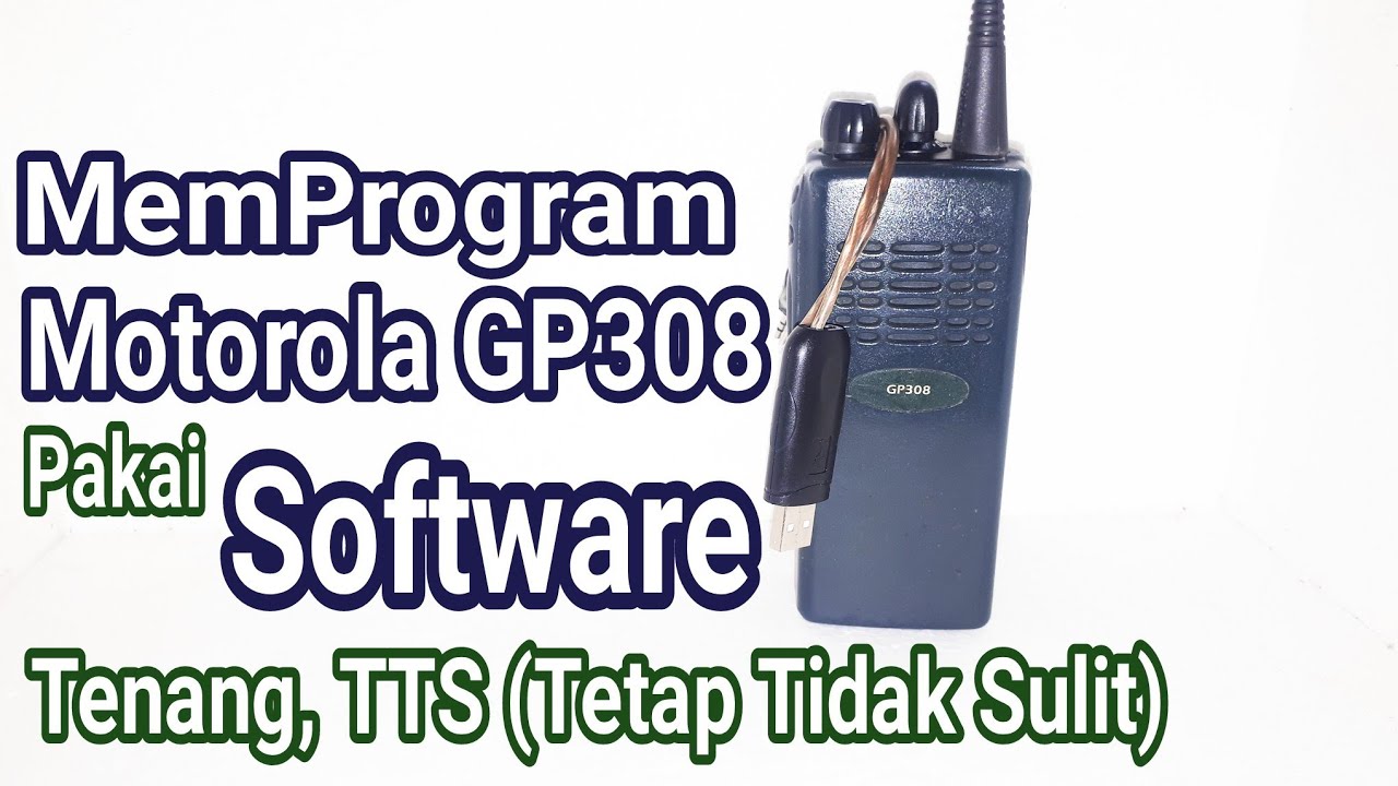 Cara Program HT Motorola GP308 UHF VHF via Software | Menu,Tombol,Scan,Invalid Fields dll
