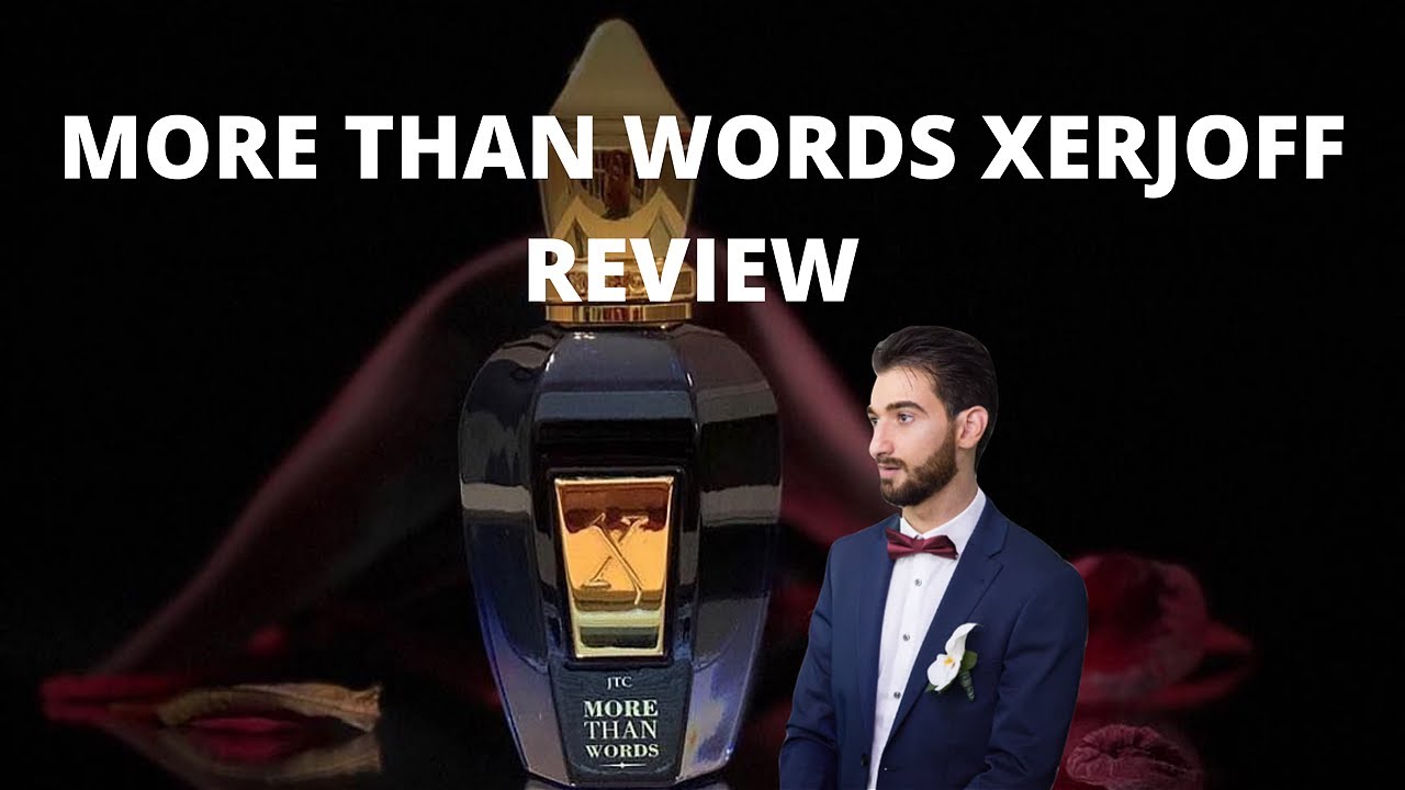 MORE THAN WORDS Xerjoff Amazing Scent! REVIEW!