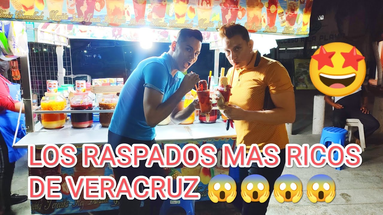 PROBANDO LOS RASPADOS MAS RICOS DEL PUERTO DE VERACRUZ