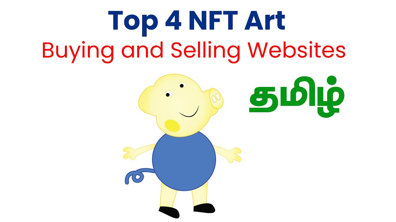 Top 4 NFT art Buying and Selling Websites | Tamil