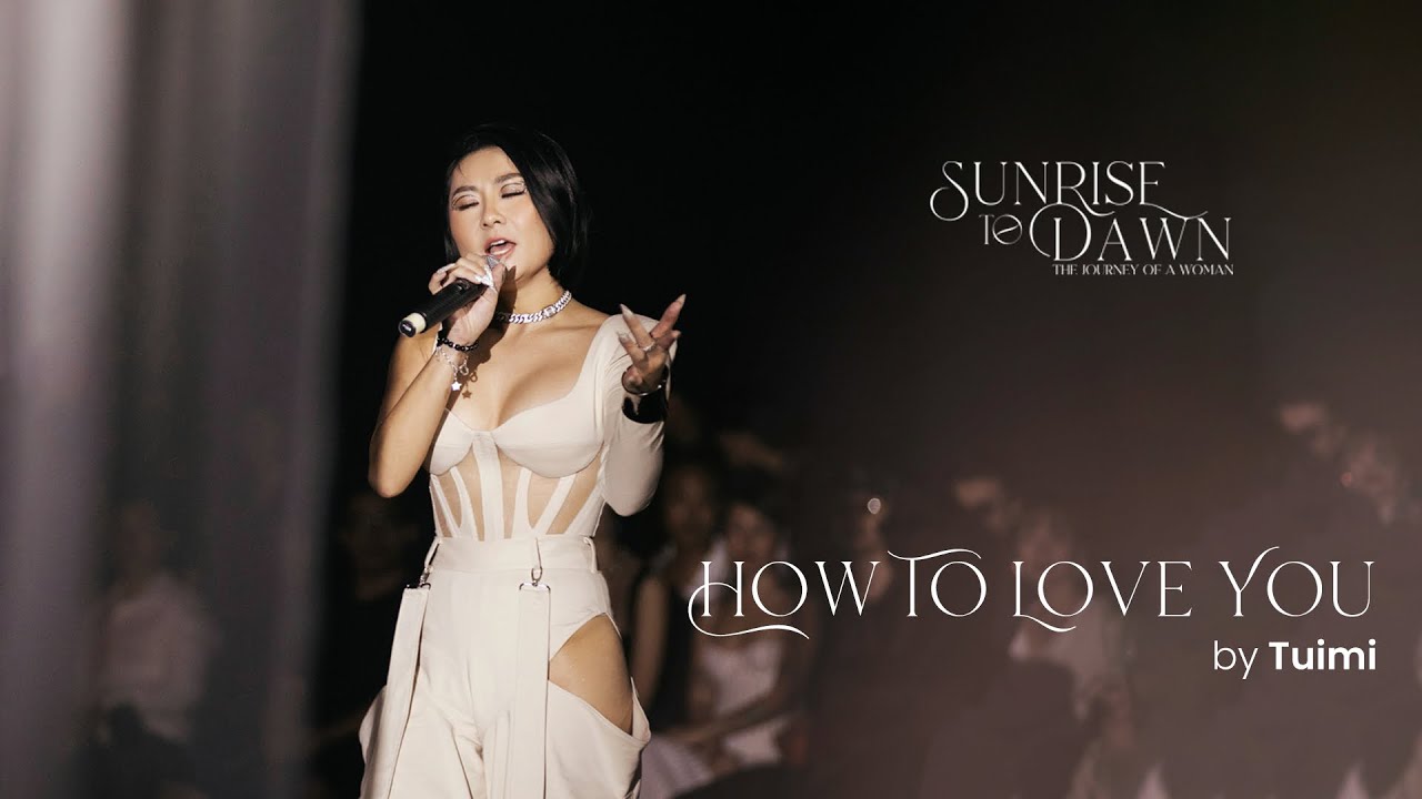 TUIMI - HOW TO LOVE YOU (LIVE FROM DAPHALE FASHION 23 SHOW) | SUNRISE TO DAWN
