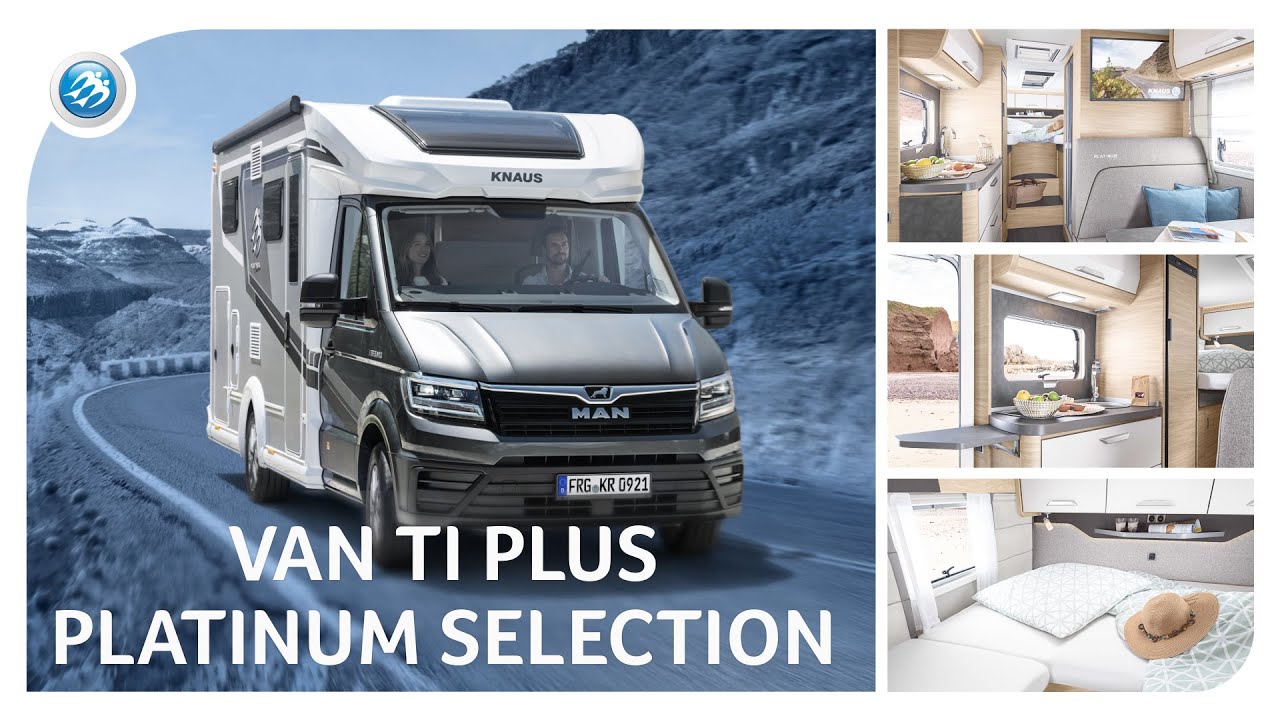 KNAUS VAN TI PLUS PLATINUM SELECTION 2021 - The Special Model of the Extra Class