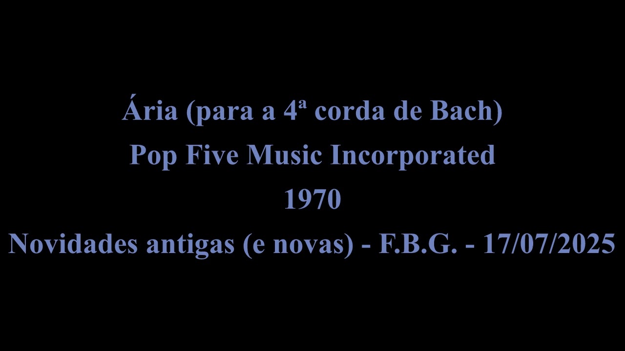 Pop Five Music Incorporated - Ária (para a 4ª corda de Bach) (1970)