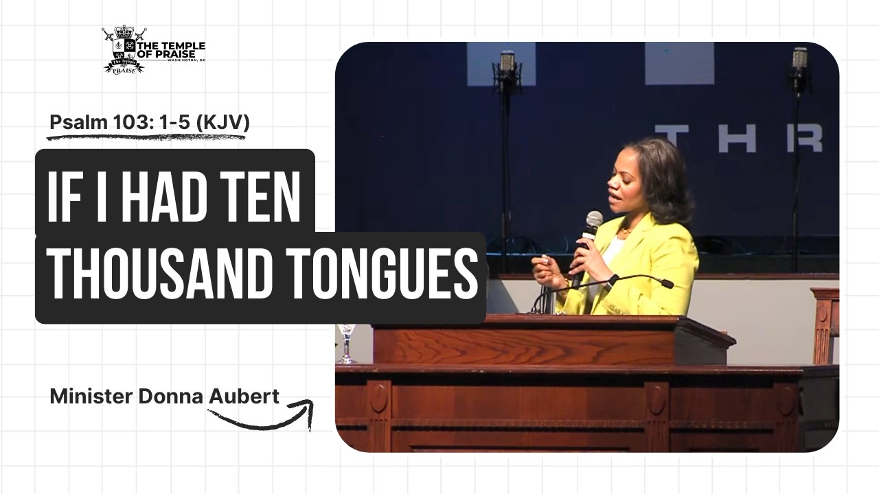 If I Had Ten Thousand Tongues | Minister Donna Aubert | The Temple of Praise