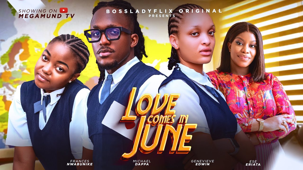 LOVE COMES IN JUNE - Ese Eriata, Frances Nwabunike, Femi Branch,Genevieve Ukatu 2024 nigerian movie