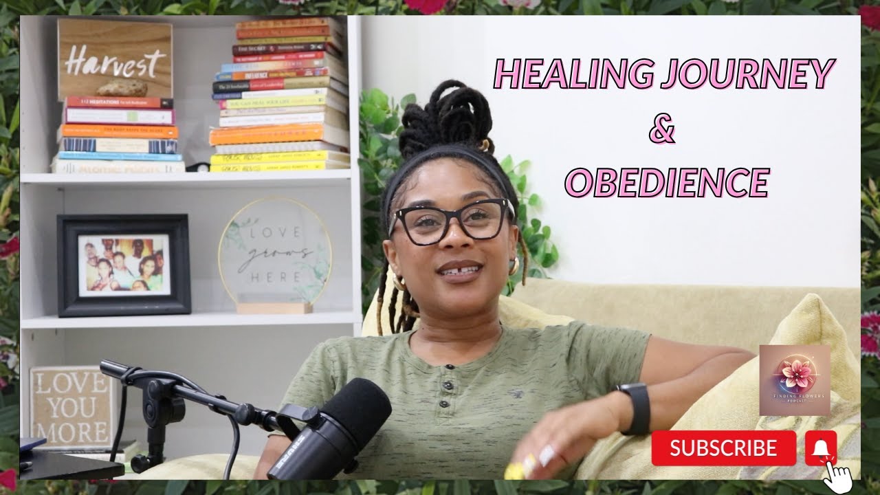 SEASON 2 | Healing Journey And Obedience | Finding Flowers Podcast |