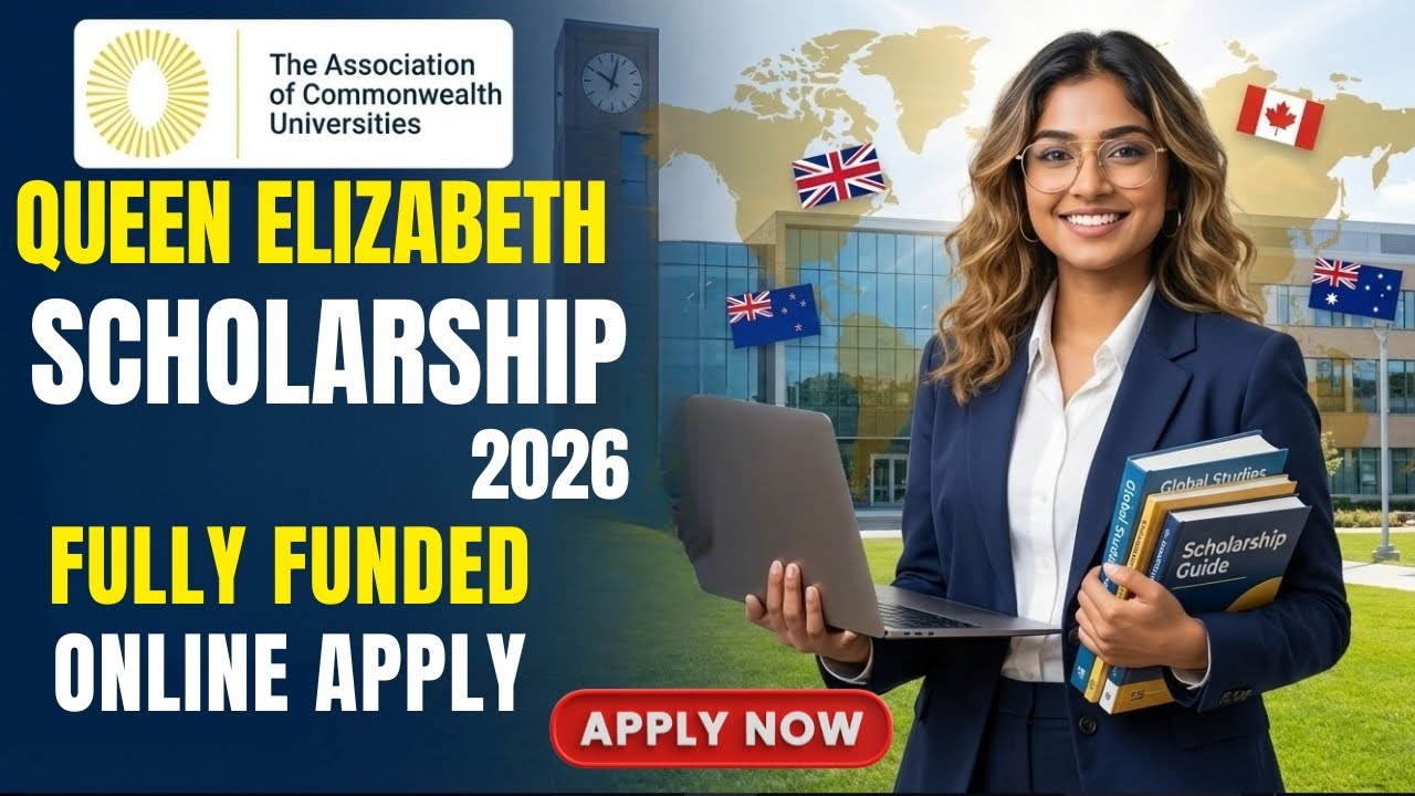 Queen Elizabeth Commonwealth Scholarships 2026 | Step by Step Guide