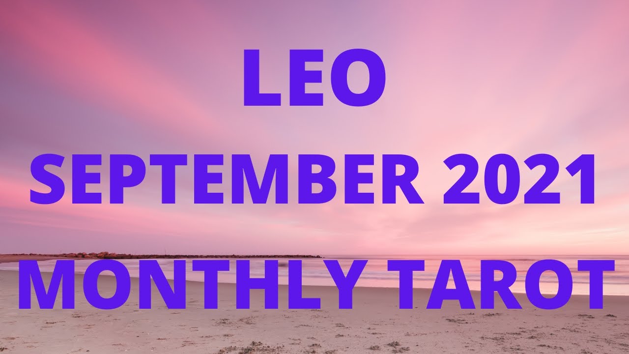 LEO SEPTEMBER 2021 *THE BEST READING, EVER!*