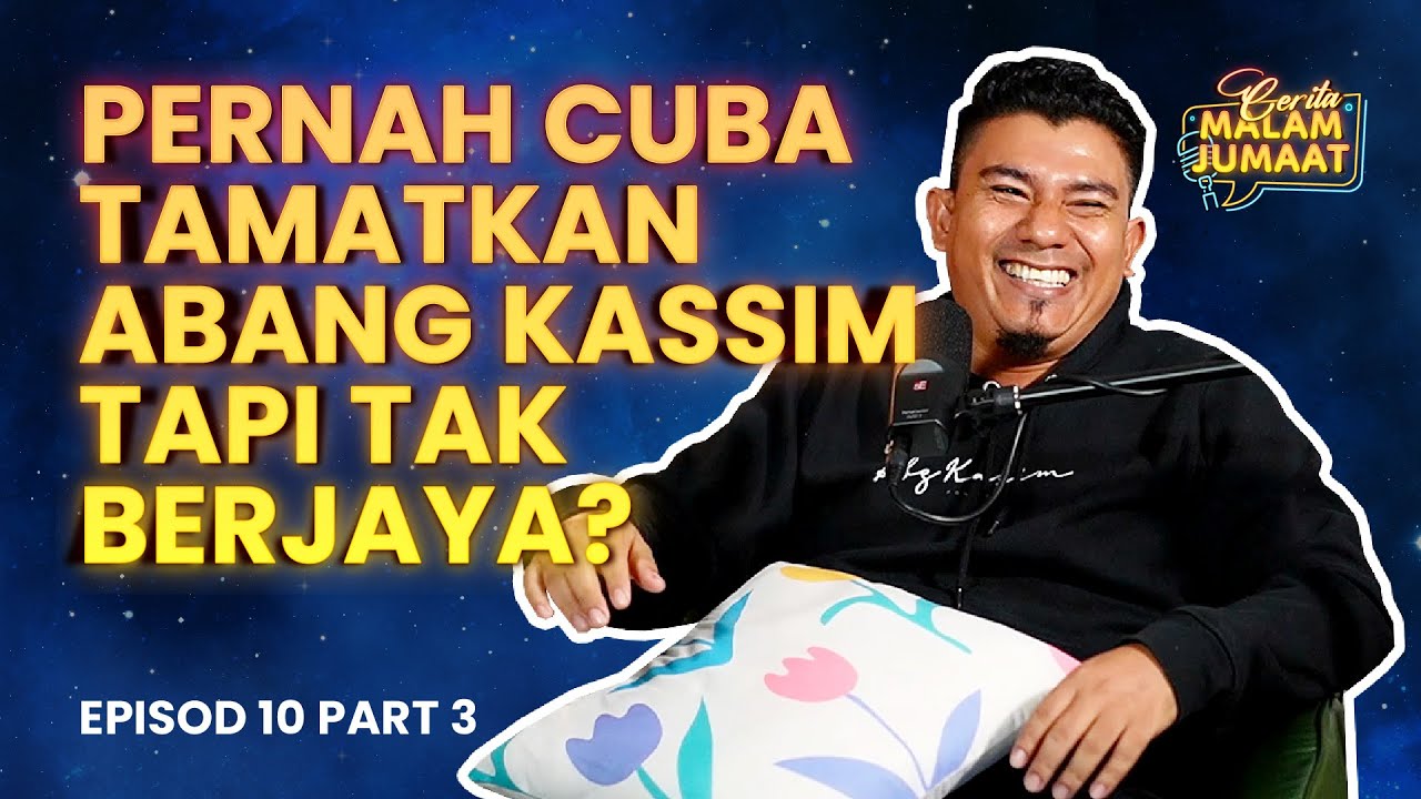 Cerita Malam Jumaat Episod 10 (Part 3) - Pernah Cuba Tamatkan Abang Kassim Tapi Tak Berjaya?