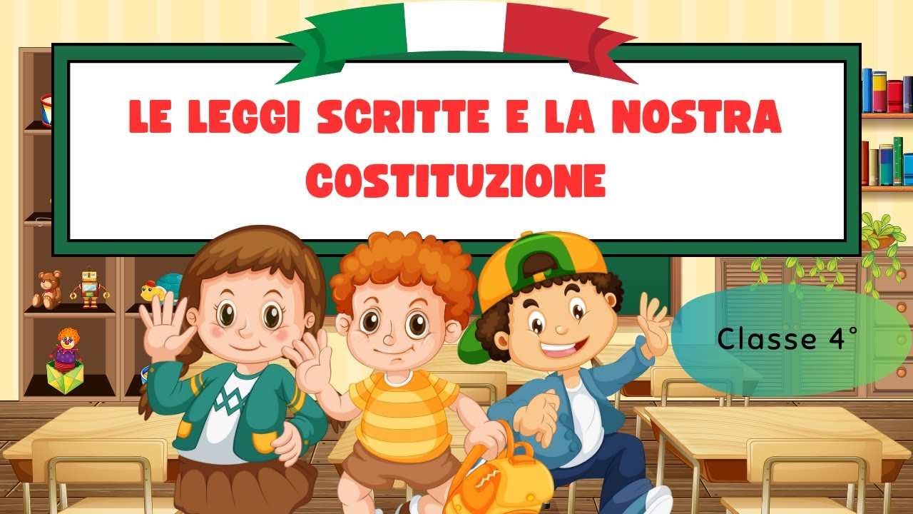 Le leggi scritte e la nostra Costituzione - Scuola Primaria - Classe 4° || Educazione civica