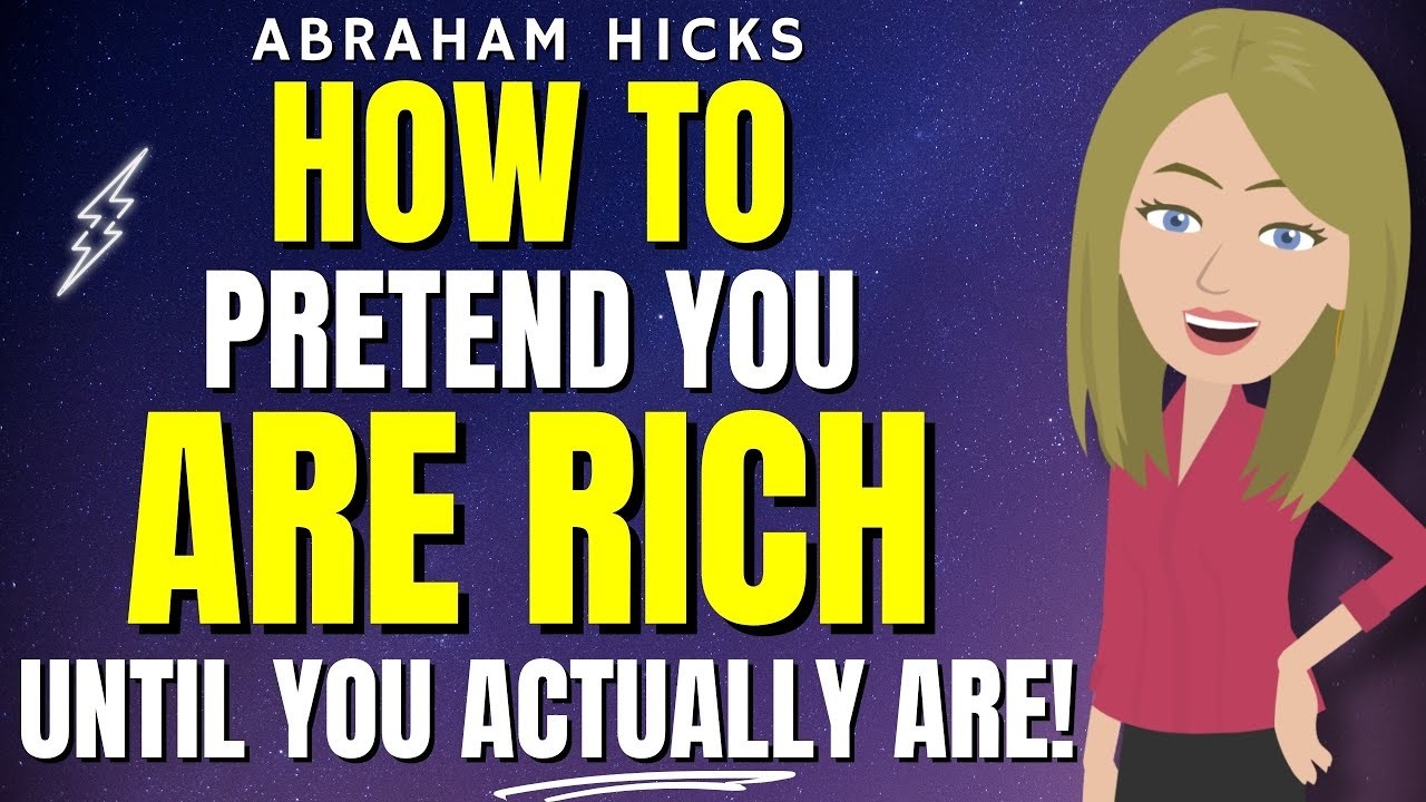 How to Pretend You’re Rich (Until You Actually Are) ✅ Abraham Hicks