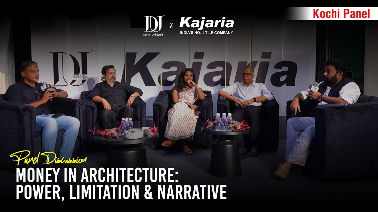 Money in Architecture: Power, Limitation & Narrative | Design Unfiltered Kochi Panel