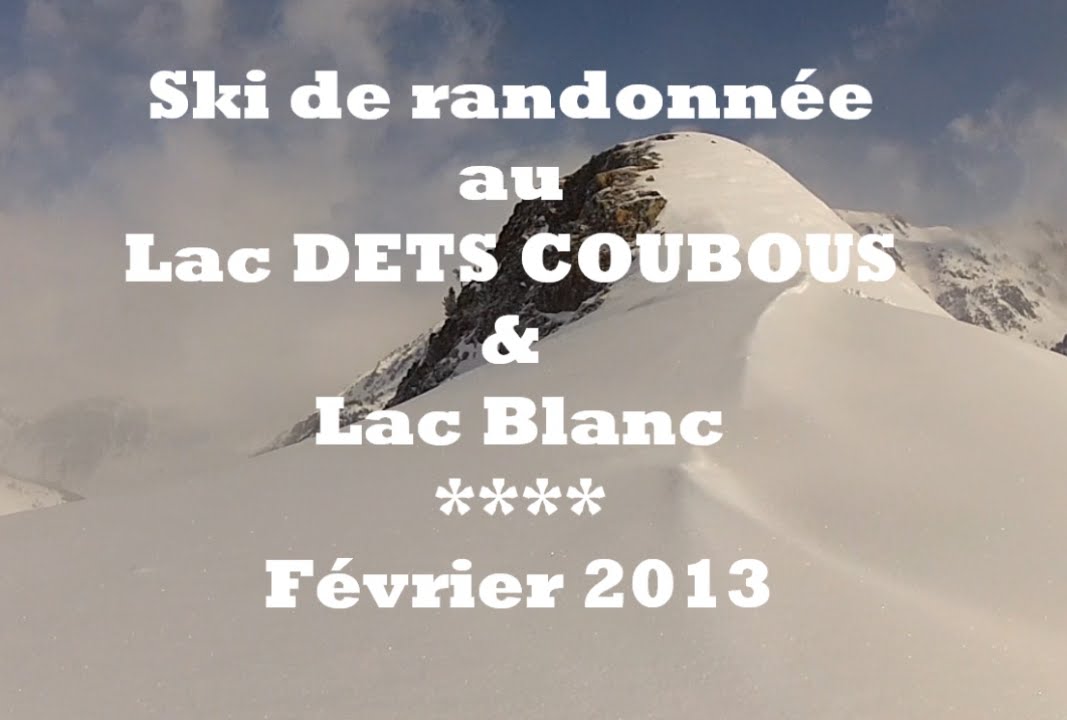 Ski Rando - Lac Dets Coubous & Lac Blanc