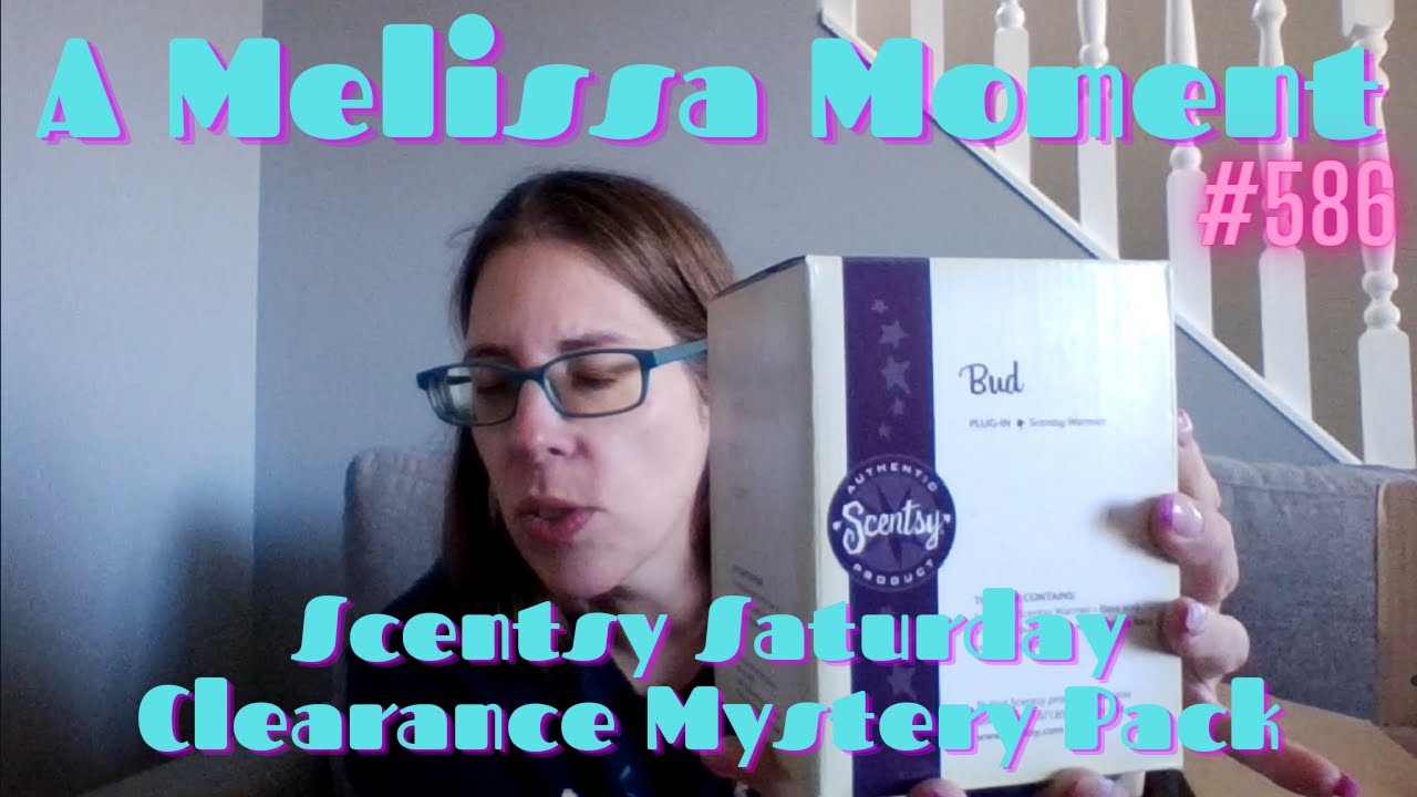 Scentsy Saturday - Clearance Mystery Pack - A Melissa Moment Episode #586