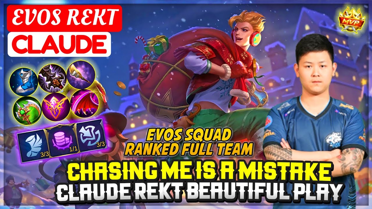 Chasing Me Is A Mistake, Claude Rekt Beautiful Play [ EVOS REKT Claude ] Mobile Legend