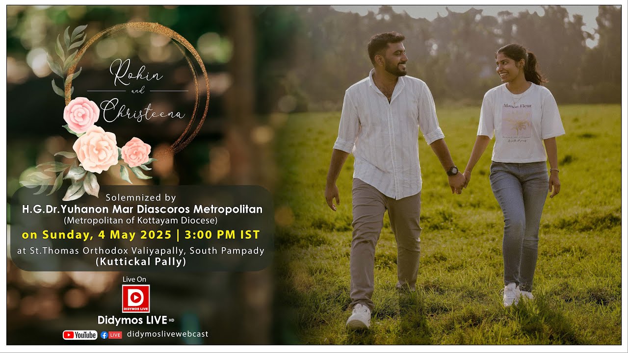 Rohin + Christeena - Holy Matrimony | H.G.Dr.Yuhanon Mar Diascoros | Kuttickal Pally - LIVE