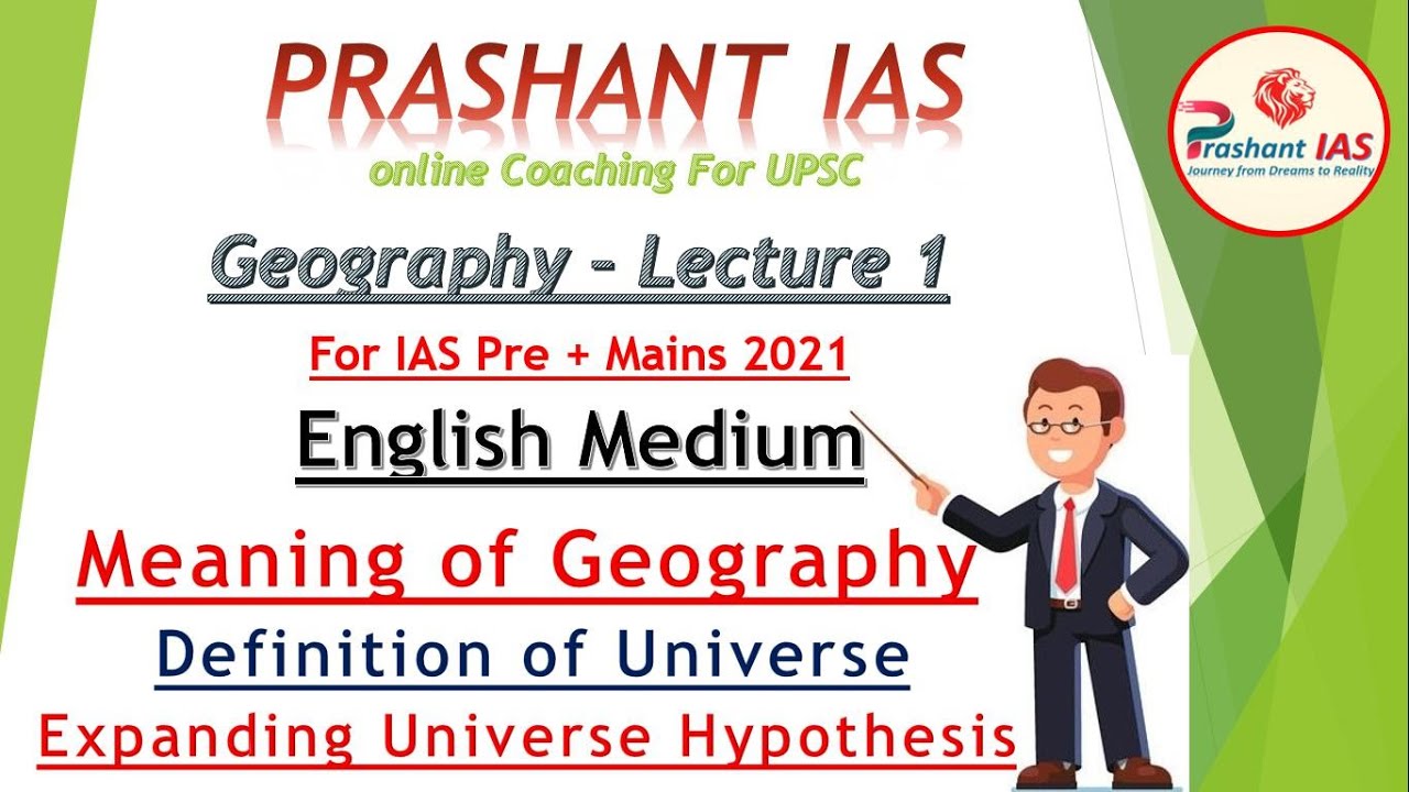 Geography for IAS/UPSC, Lec-1, English Medium (Introduction, What is Universe, Expanding Universe)