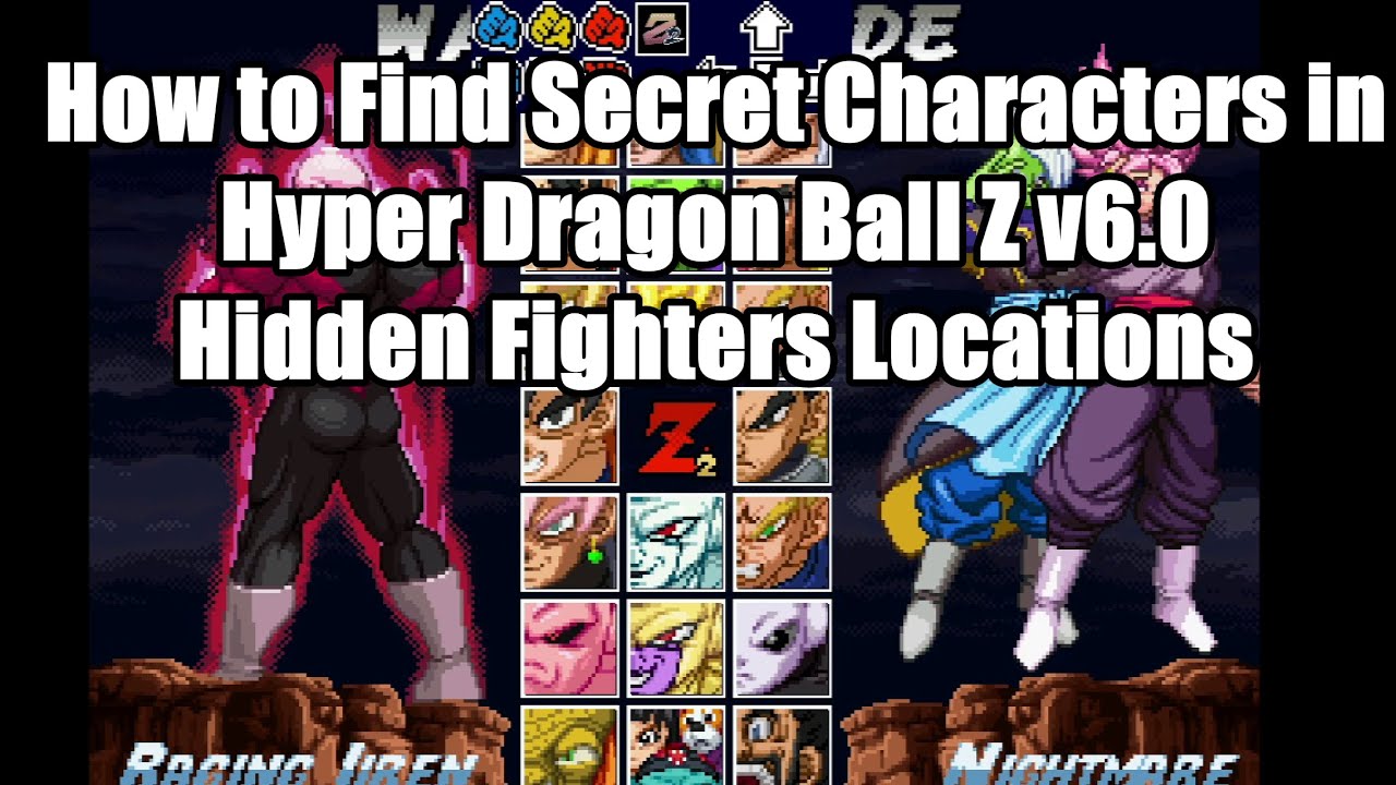 How to Find Secret Characters in Hyper Dragon Ball Z v6.0 | Hidden Fighters Locations