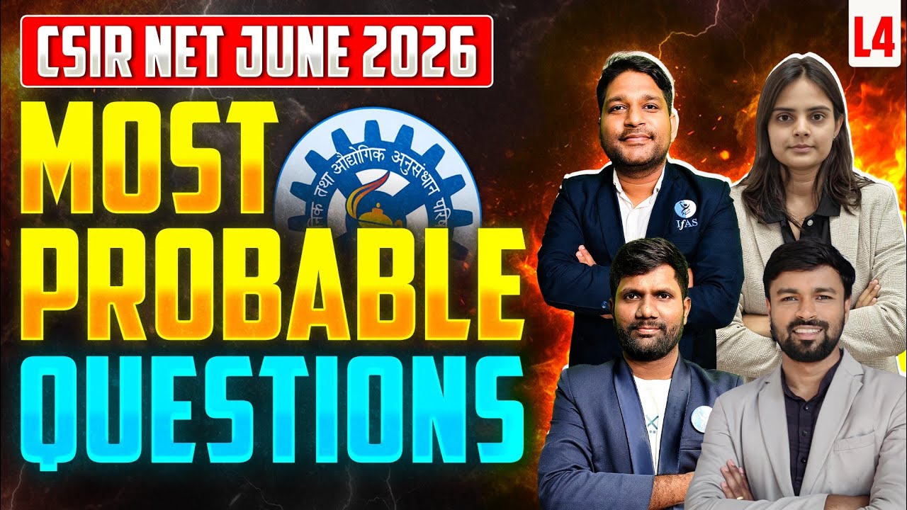 Most Probable Questions | L04 | CSIR NET Jul 2026 | IFAS