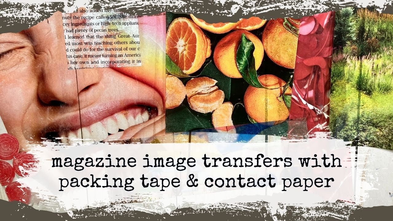 Magazine image transfers using packing tape, contact paper and clear sticker sheets