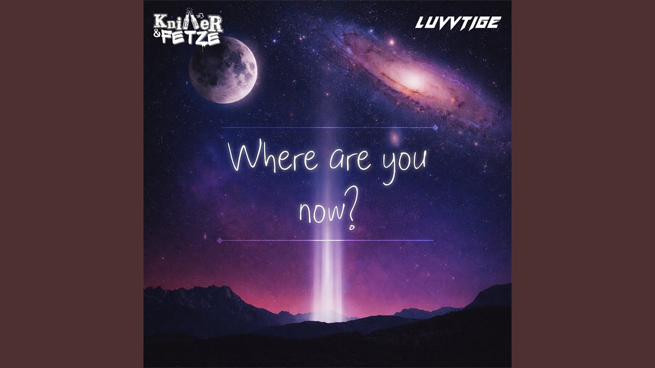 Where Are You Now?