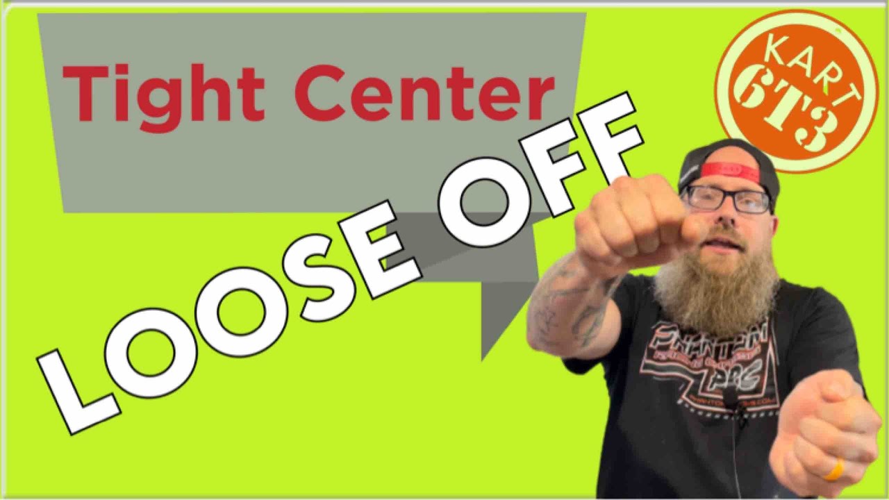 Tight Center/Loose Off