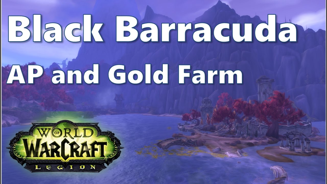 World of Warcraft - Farming Black Barracuda  for Gold and Artifact Power