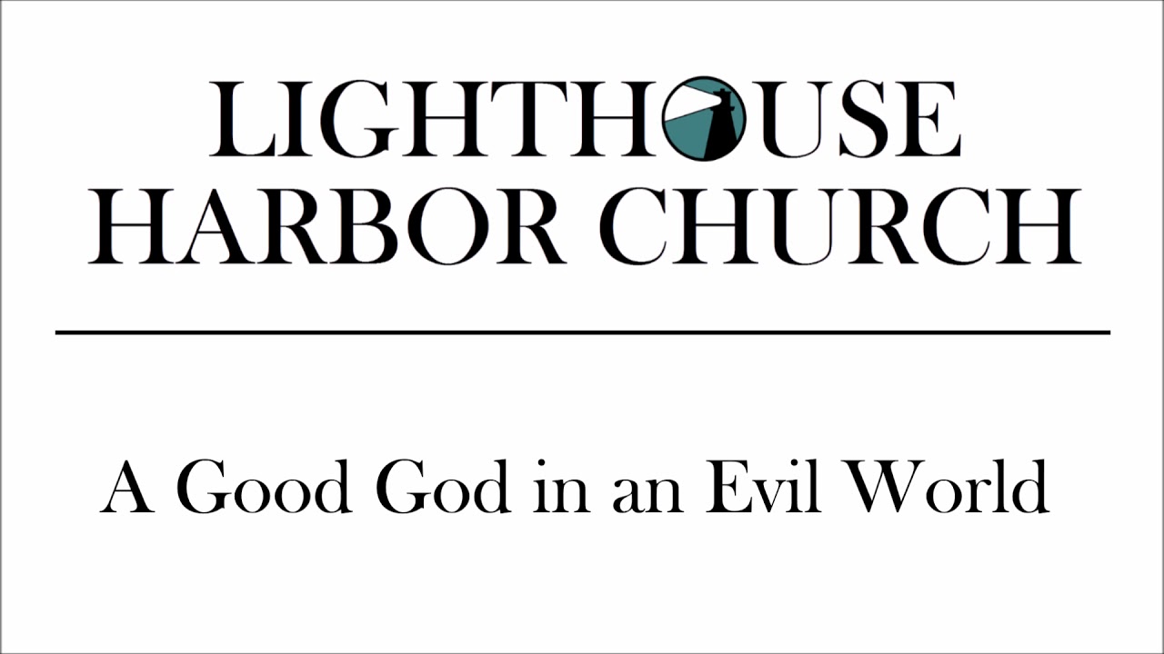 A Good God in an Evil World - Josh Tollison
