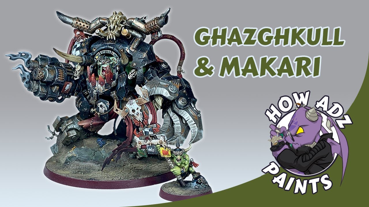 How Adz Paints... Ghazghkull Thraka (and Makari)