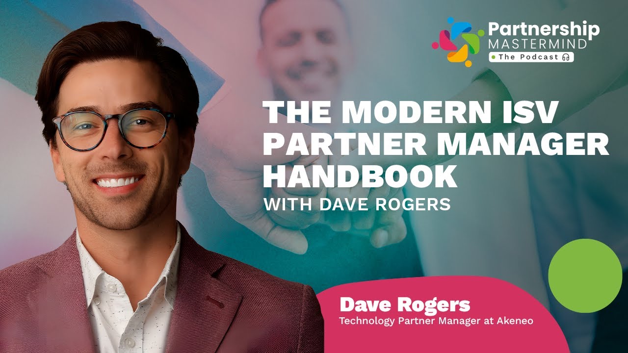 The Modern ISV Partner Manager Handbook with Dave Rogers